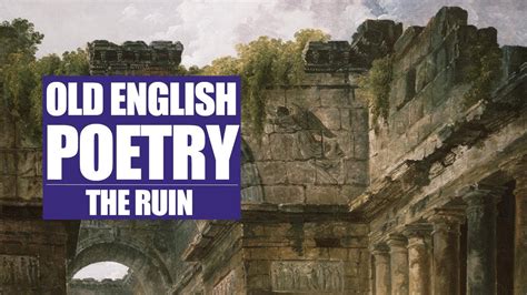 what evidently caused the ruin of the city|The Ruin: An Old English Poem Evoking a Lost .